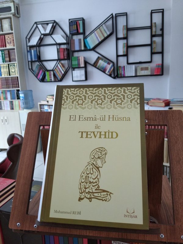 El Esmaül Hüsna ile Tevhid