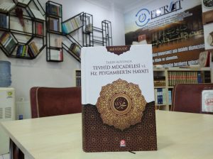 Tarih Boyunca Tevhid Mücadelesi ve Hz. Peygamberin Hayatı