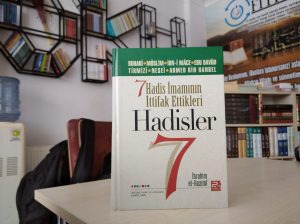 7 Hadis İmamının İttifak Ettikleri Hadisler
