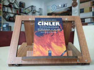 Kur'an ve Sünnet Işığında Cinler ve Kötülüklerinden Korunma Yolları