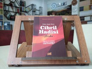 İslam, İman, İhsan Cibril Hadisi Şerhi