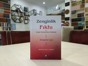 Zenginlik Fıkhı ve Zengin Müslümanlara Mektuplar