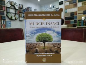 IMG_20230102_200532 Mürcie İnancı ve İslam Ümmeti Üzerindeki Kötü Tesirleri (Ciltli)