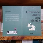 Müslüman Aileyi İnşa Etmek