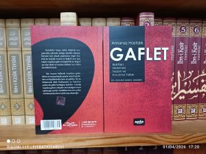 Amansız Hastalık Gaflet